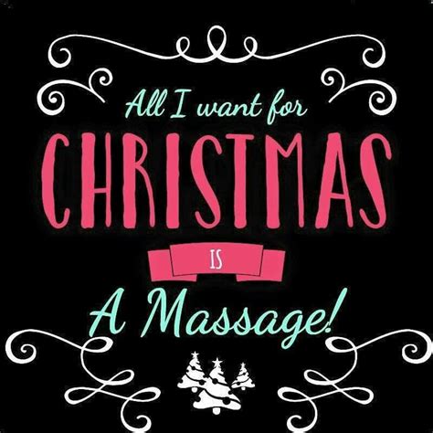 Christmas T Massage T Massage Quotes Massage Therapy Quotes