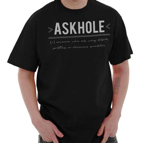 Askhole Definition Funny Rude Sarcastic T Crewneck T Shirt Tee Men