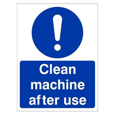 Clean Machine After Use Sign Safety Signs From Parrs Uk