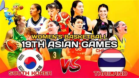 South Korea Vs Thailand Asian Games Women S Basketball Live