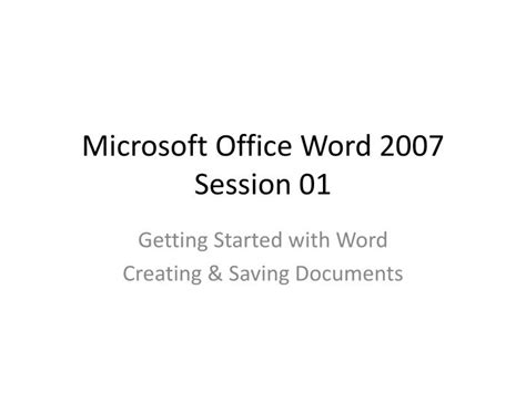 Ppt Microsoft Office Word 2007 Session 01 Powerpoint Presentation