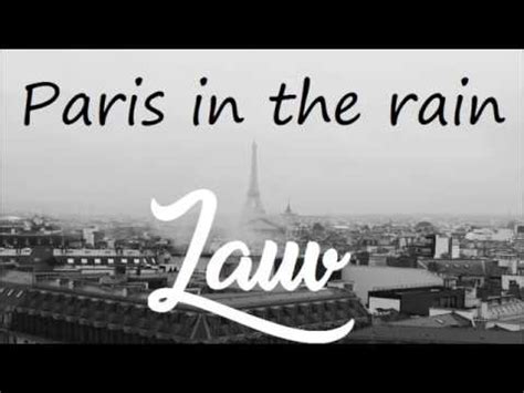 55,378 views, added to favorites 1,909 times. Lauv - Paris in the rain (Lyrics) ♪ - YouTube
