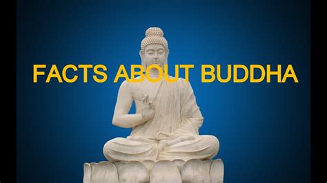 11 Interesting Facts About Buddha Youtube