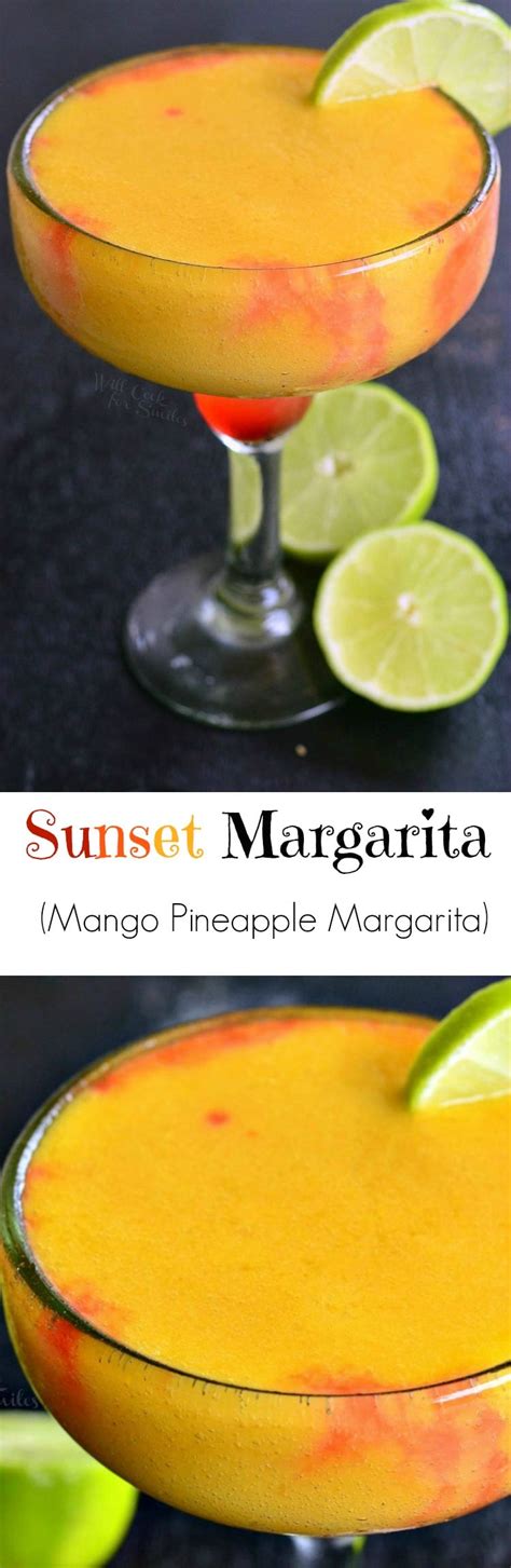 Sunset Margarita Mango Pineapple Margarita Will Cook For Smiles