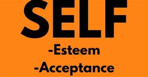 Poor Self Esteem Try Self Acceptance Psychology Today