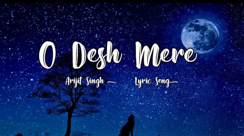 Desh Mere Lyrics Arijit Singh Bhuj The Pride Of India Youtube