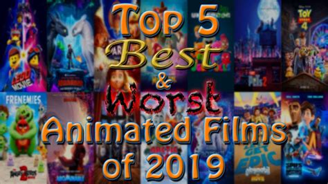 Top 5 Best And Worst Animated Films Of 2019 Youtube