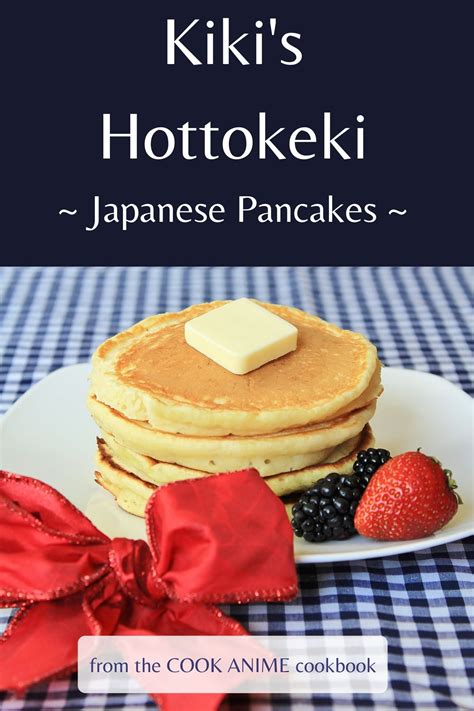 Kikis Hottokeki Japanese Pancakes From The Cook Anime Cookbook
