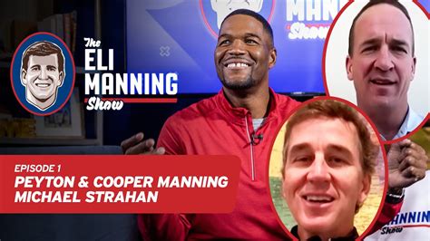 Premiere Of The Eli Manning Show Peyton And Cooper Grill Eli Strahan