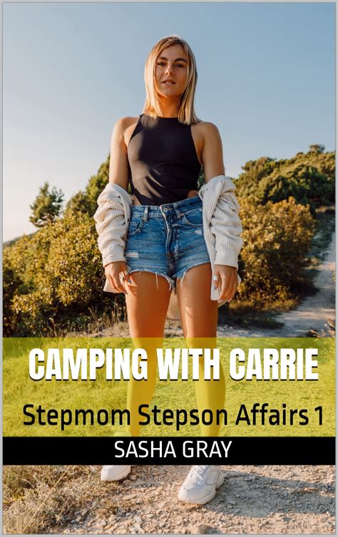 Camping With Carrie Stepmom Stepson Affairs By Sasha Gray Goodreads