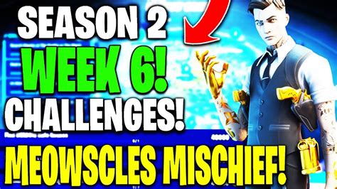 Guide To Chapter 2 Season 2 Week 6 Challenges Meowscles Mischief