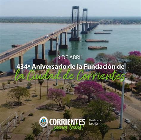 434º Aniversario De La Fundación De La Ciudad De Corrientes