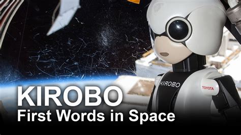World First Kirobo Robot Astronaut Speaks In Space Youtube