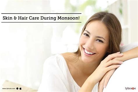 skin and hair care during monsoon by dr priya mohod shirsat lybrate