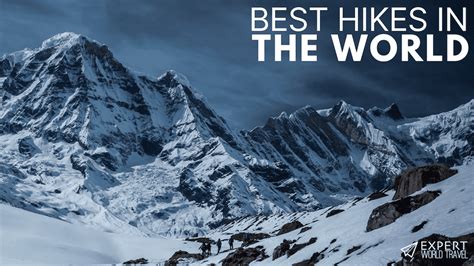 Best Hikes In The World ⋆ Expert World Travel