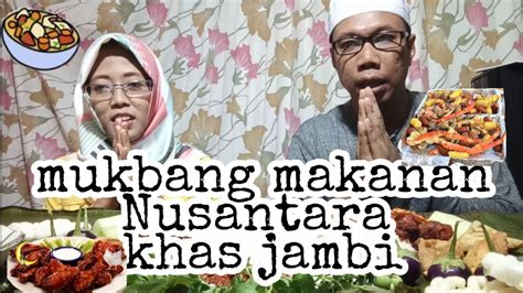 Jual buku jangan takut makan enak sehat dengan makanan. MUKBANG MAKANAN NUSANTARA KHAS JAMBI - YouTube