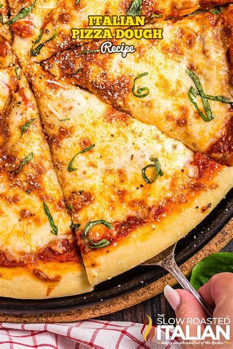 Italian Pizza Dough Recipe The Slow Roasted Italian