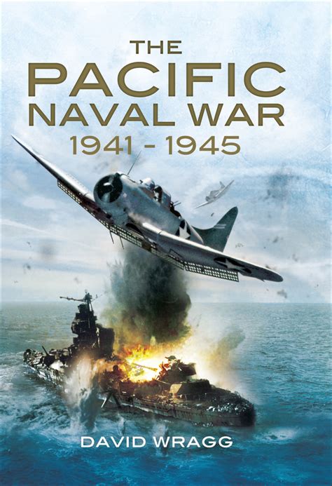 Read The Pacific Naval War 19411945 Online By David Wragg Books
