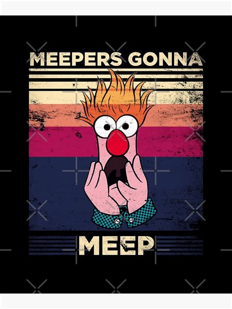 Meepers Gonna Meep Funny Meep Beaker Meme Poster For Sale By Sunset