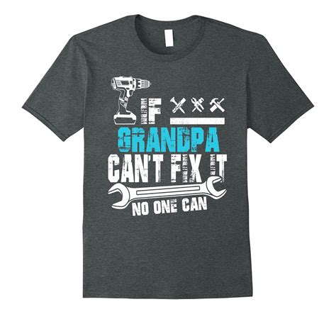 If Grandpa Cant Fix It No One Can T Shirt Father Day T 4lvs