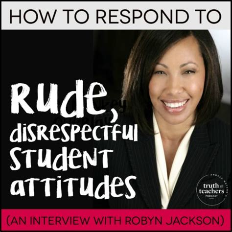 Truth For Teachers How To Respond To Rude Disrespectful Students