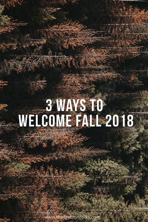 3 Ways To Welcome Fall 2018 The Fashion Folks