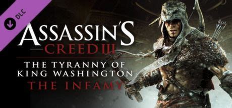 Assassin S Creed Iii The Tyranny Of King Washington The Infamy