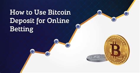 Fill out the information fields to get started. How To Use Bitcoin Deposit For Online Betting