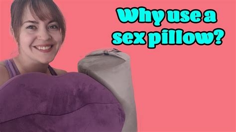 Why Use Sex Wedges And Pillows Youtube