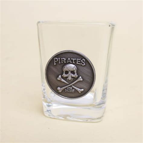 Pirate Shot Glass Pirates For Hire Shot Glass Shot Glasses Pirates