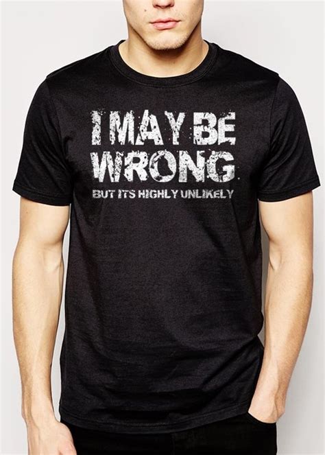 Best Buy I May Be Wrong T Shirt Funny Tshirt Slogan Men Adult T Shirt Sz S 2xl