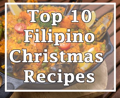 The filipino christmas tradition won't be complete without noche buena (christmas eve dinner). Top 10 Filipino Christmas Recipes