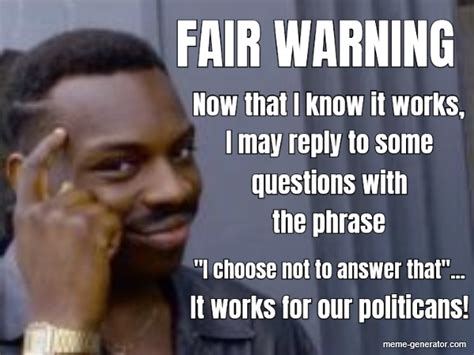 Fair Warning Now That I Know It Works I May Reply To Some Meme Generator