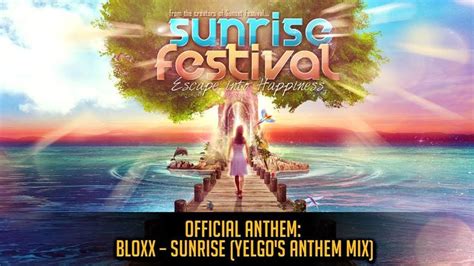 Bloxx Sunrise Yelgos Anthem Mix Official Sunrise Festival