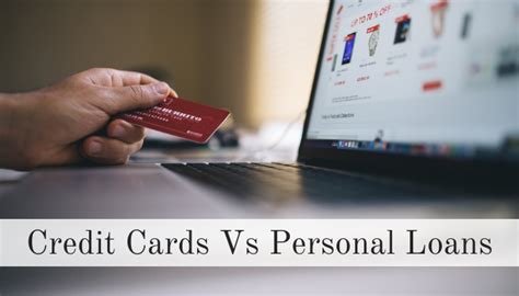 Credit Cards Vs Personal Loans Which One Is Fair For You Dewarticles