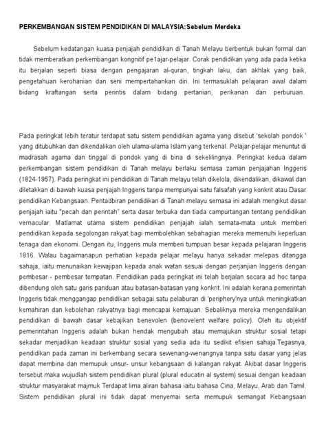 Pendidikan dalam lingkungan keluarga (non formal) memiliki peranan yang sangat meskipun gagasan itu belum dapat diwujudkannya, termasuk di negara meksiko, namun kritik terhadap sekolah patut mendapat perhatian. Perkembangan Sistem Pendidikan Di Malaysia Sebelum Merdeka