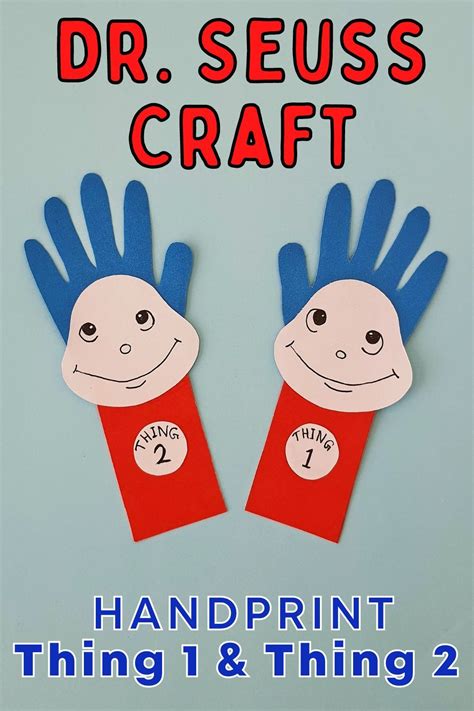 Handprint Dr Seuss Craft Thing 1 And Thing 2 Dr Seuss Birthday Is