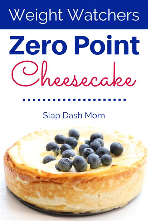 Weight Watchers Cheesecake Zero Points Slap Dash Mom