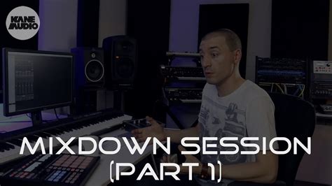 Mixdown Session Part 1 Dom Kane Vlog 011 Youtube