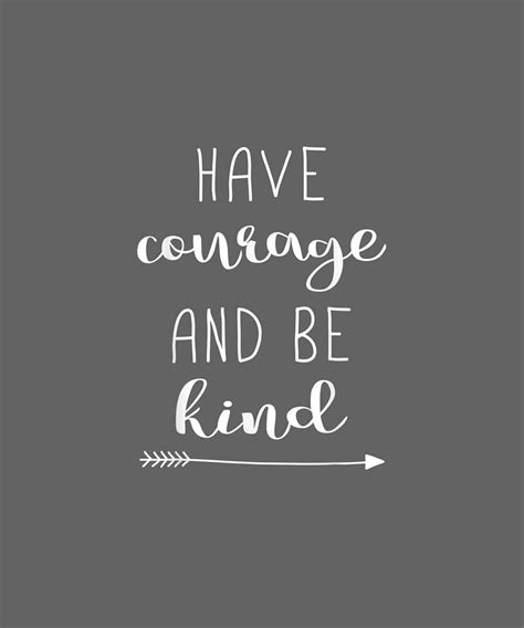Have Courage And Be Kind Quote Have Courage And Be Kind Clipart