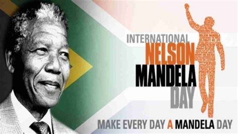 International Nelson Mandela Day 2020 History Inspirational Quotes By