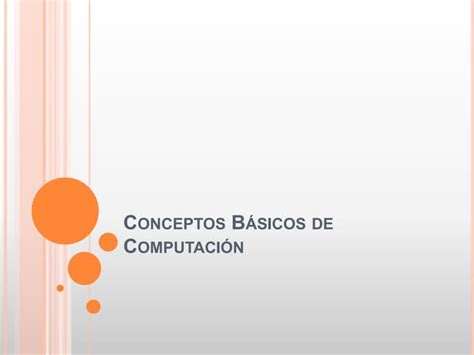 Conceptos Basicos De Computacion Ppt