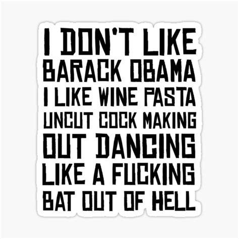 i don t like barack obama i like wine pasta uncut cock making out dancing like a fucking bat