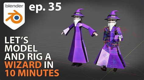 Let S Model And Rig A Wizard In 10 Minutes Blender 2 83 Ep 35 Youtube