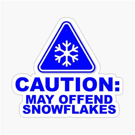 May Offend Snowflakes Funny Snarky Caution Sticker For Sale By