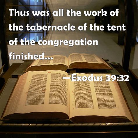 Exodus Thus Was All The Work Of The Tabernacle Of The Tent Of The Congregation Finished