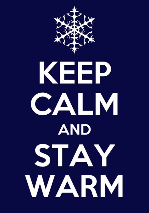 Keep Warm Quotes Quotesgram