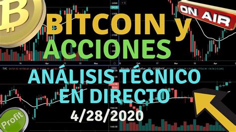 Datos en tiempo real de la cotización del bitcoin (btc). BITCOIN Y ACCIONES BOLSA DE VALORES ANÁLISIS TÉCNICO DIRECTO 4-28-2020 - YouTube