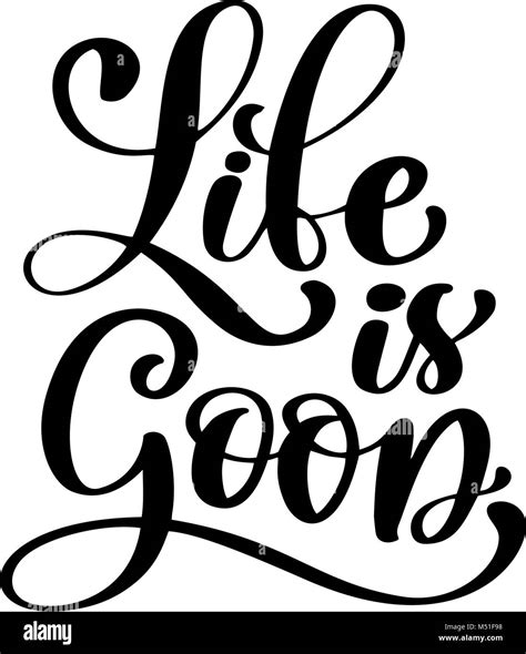 Hand Drawn Life Is Good Vector Lettering Motivating Modern Calligraphy