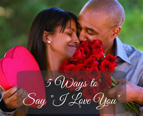 5 Easy Ways To Say “i Love You”